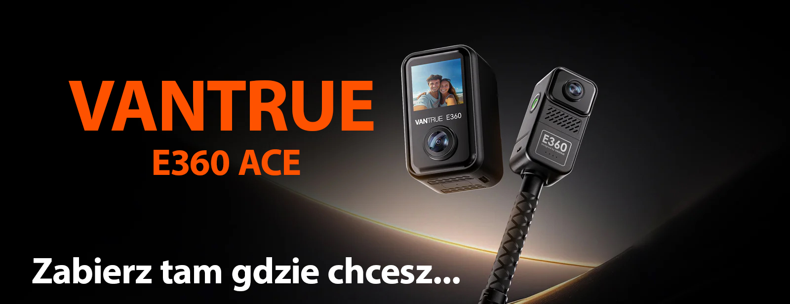zabierz tam gdzie chcesz vantrue e360 ace