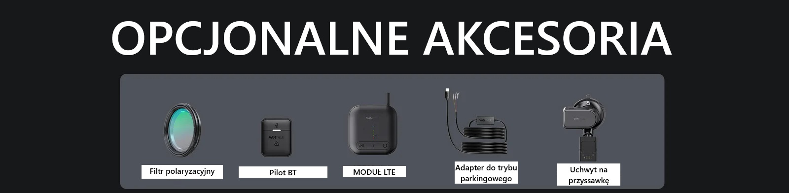 vantrue n4s opcjonalne akcesoria